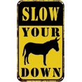 thumbnail image 1 of Slow Your (Donkey Image) Down Sign - Durable Metal Slow Your Donkey Down sign - Use Indoor/Outdoor - Makes a Funny Slow Down Signs for Neighborhood Road Sign (8" x 12"), 1 of 4