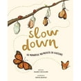 thumbnail image 1 of Pre-Owned Slow Down: 50 Mindful Moments in Nature Paperback, 1 of 1