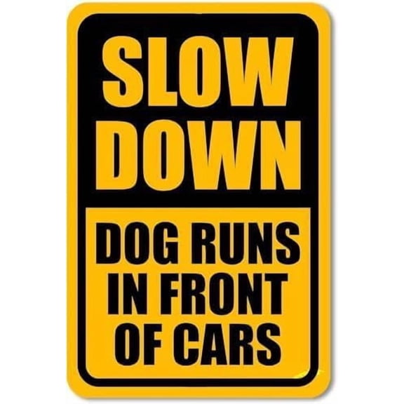 Slow Down Dog Runs In Front Of Cars Aluminum Sign, Safety Plaque For Neighborhoods Yards, Pet Crossing Speed Sign, 8x12 Inch