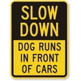 thumbnail image 1 of Slow Down - Dog Runs in Front of Cars, Engineer Grade tin Sign, 16" x 12", 1 of 5
