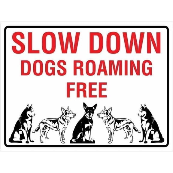 Slow Down Dogs Roaming Free Rust Free Aluminum Sign, Weather Resistant Easy Mount Plaque, Free Range Dog Sign, 8x12 Inch