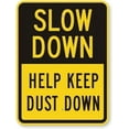 thumbnail image 1 of Slow Down - Help Keep Dust Down, High Intensity tin Sign, 16" x 12", 1 of 5