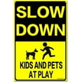 thumbnail image 1 of Slow Down KIDS AND PETS AT PLAY Metal Sign, 8 x 12 Inches Traffic Sign, Black and Yellow Safety Sign, Easy Mounting Outdoor Use, 1 of 6