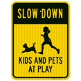 thumbnail image 1 of Slow Down Kids And Pets At Play Sign, Traffic Sign, 18x24 Reflective Aluminum EGP, 1 of 1