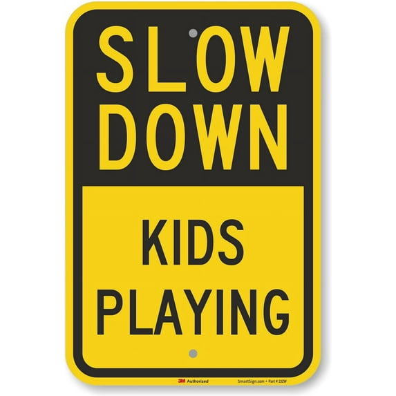 "Slow Down - Kids Playing" Sign | 12" x 18" 3M Engineer Grade Reflective Aluminum