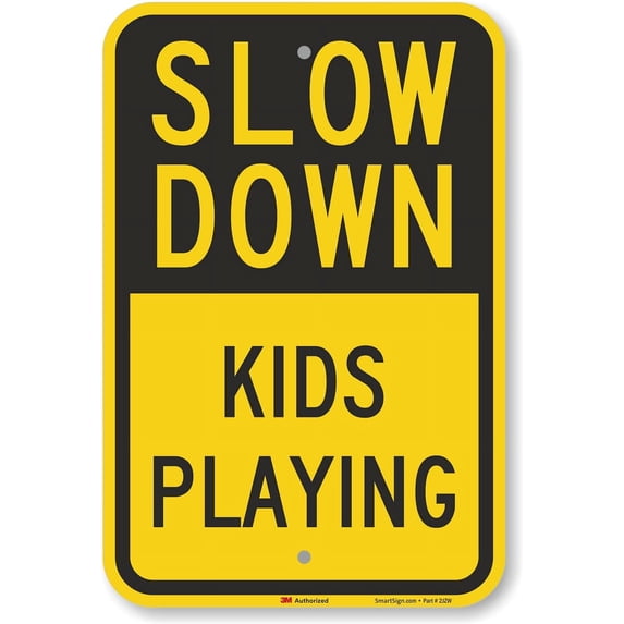 Slow Down - Kids Playing Sign | 8 x 12 3M Engineer Grade Reflective Aluminum