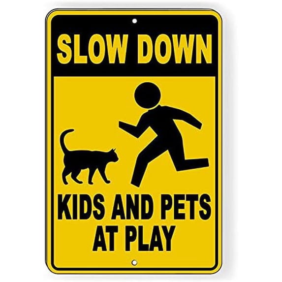 Slow Down Kids and Pets at Play Metal Sign Warning Children Cats 12"x8 ...