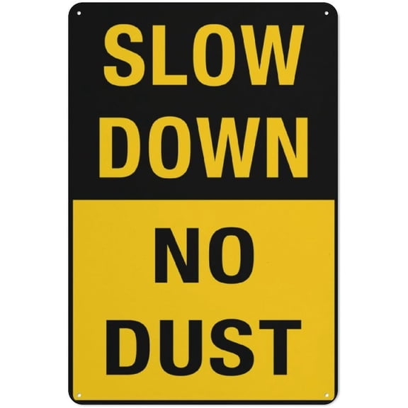 Slow Down - No Dust Warning Security Outdoor Sign - 8"x12", Reflective, Weatherproof - Construction Site, Dirt Road, Quarry, Mining Area