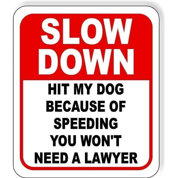 Slow Down Sign – 8x12 Inch RustFree Aluminum,Reflective & Weatherproof Metal Sign,Funny Dog Speeding Warning for Home,Business,or Driveway Safety