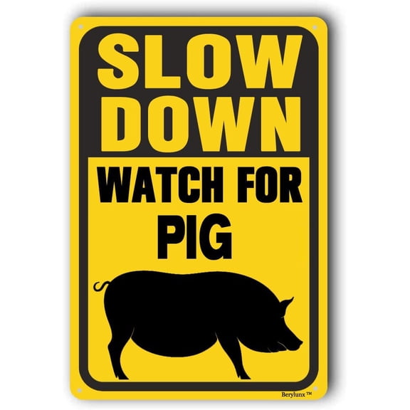 Slow Down Sign,Slow Down Signs, Outdoor Warning Signs, Traffic Sign"Watch For Pig "8"x12" Aluminum Sign