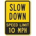 thumbnail image 1 of Slow Down Speed Limit 10 MPH, Heavy-Duty Aluminum Sign, Engineer Grade Reflective Aluminum Sign, 8" x 12" Ship from USA, 1 of 5