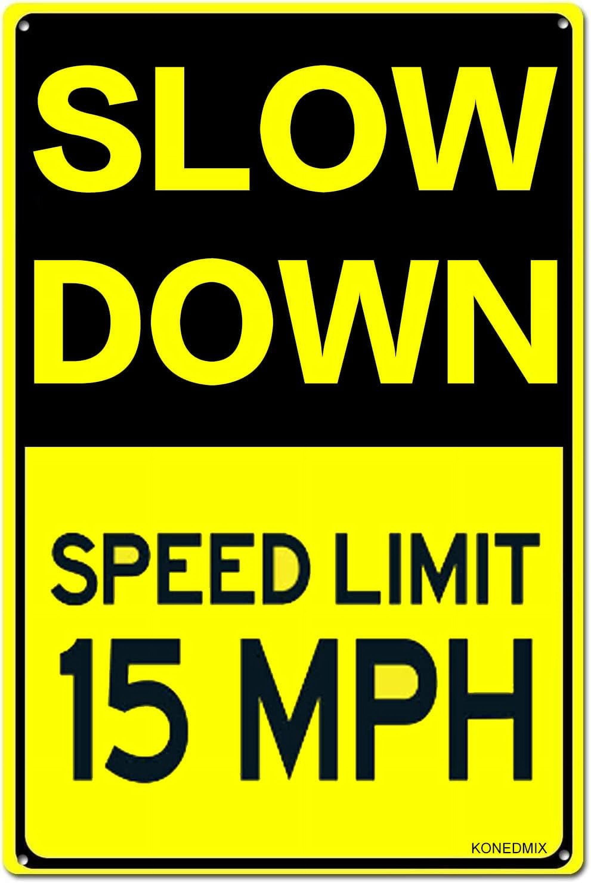 Slow Down Speed Limit 15 MPH Metal Sign, 8 x 12 Inches Traffic Sign ...