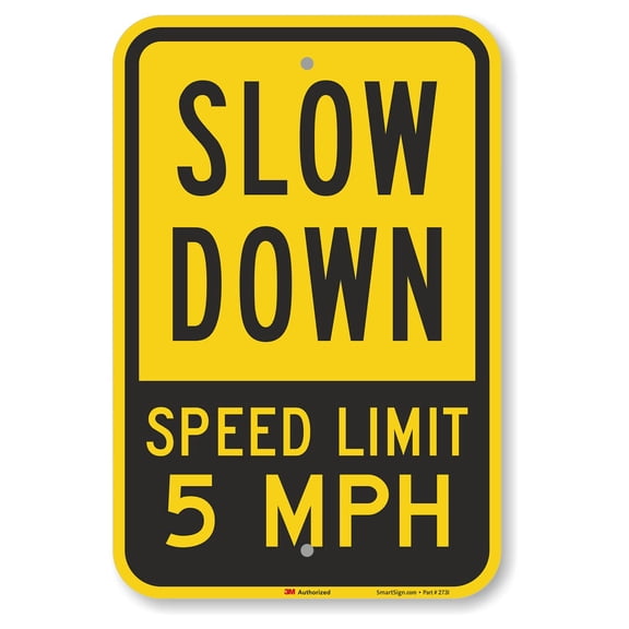 "Slow Down - Speed Limit 5 MPH" Sign | 12" x 8" Aluminum