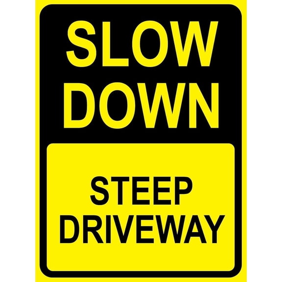 Slow Down Steep Driveway Metal Tin Sign, Safety Plaque For Residential Driveways, Steep Slope Warning Sign, 8x12 Inch