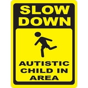 Slow Down Traffic Metal Sign Slow Down Autistic Child in Area Signs Caution Safety Signs, Warning Signs, Security Signs, Indoor & Outdoor Signs for Home, Office, Work 8" x 12"