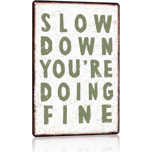 Slow Down You Are Doing Fine Inspirational Wall Hanging Sign for Home Office Decor
