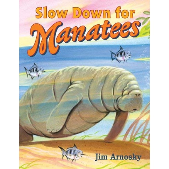 Pre-Owned Slow Down for Manatees (Hardcover) 0399241701 9780399241703