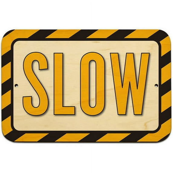 Slow Drive Slow Caution Sign
