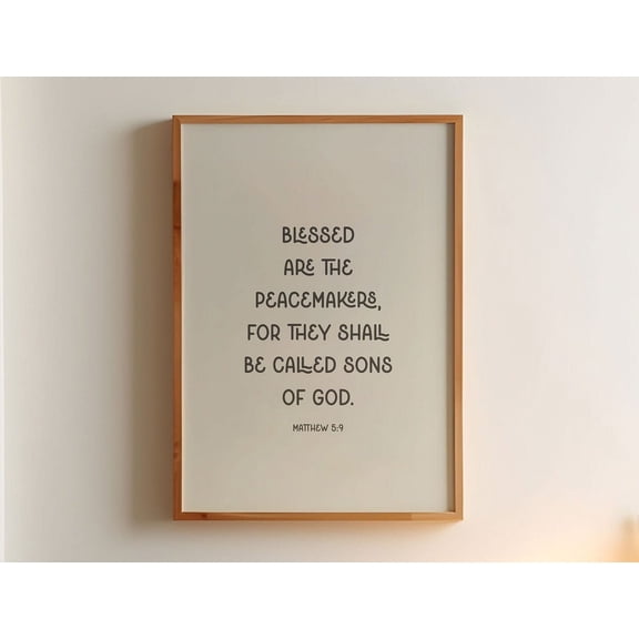 Christ Sayings Print, Matthew 5 9, Blessed Are The Peacemakers Print, Sermon On The Mount The Beatitudes, Bible Verse About Peace And Life Wall Art, Modern Wall Decor, 8x12 UNFRAMED