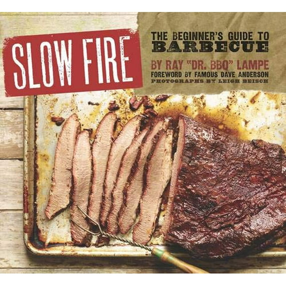 Pre-Owned Slow Fire: The Beginner's Guide to Lip-Smacking Barbecue (Hardcover) 1452103038 9781452103037