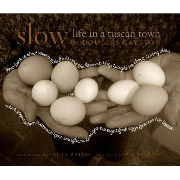 Slow: Life in a Tuscan Town (Hardcover)