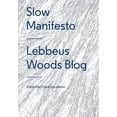 thumbnail image 1 of Slow Manifesto: Lebbeus Woods Blog (Paperback), 1 of 7