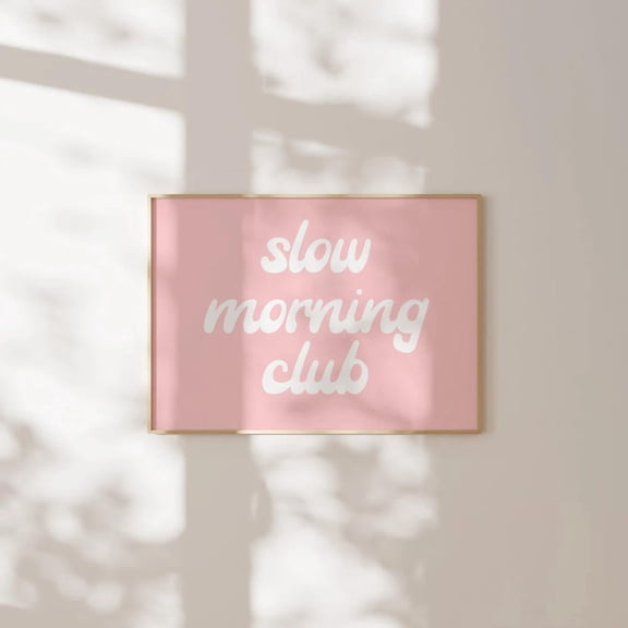 Slow Morning Club Poster Above Bed Pink Poster Dorm Room Posters Teen Girl Bedroom Posters Aesthetic Posters Cute Retro Wall Art Poster UNFRAMED Poster, Wall Art for Decor, Present, 12x18