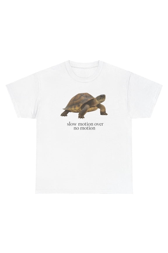 Slow Motion Over No Motion Turtle T Shirt Funny Money Slang Gen Z Meme Humor Tee