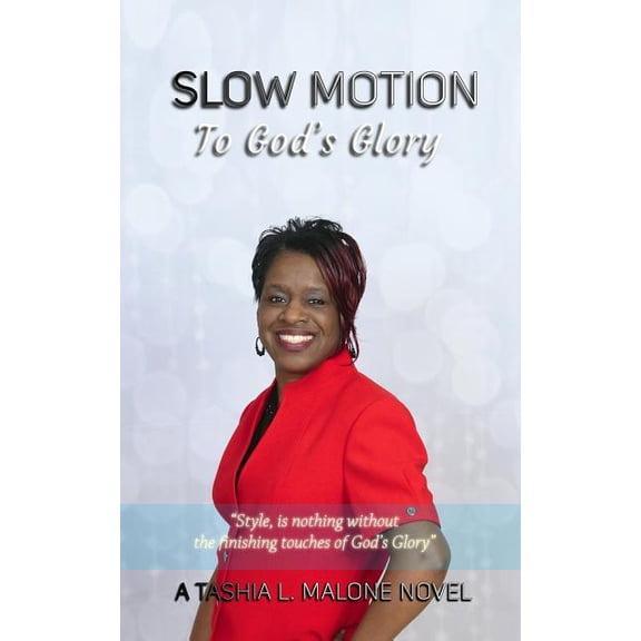 Slow Motion: To God's Glory, (Paperback)