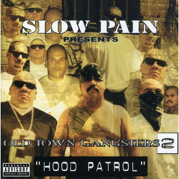 Slow Pain Presents: Hood Patrol (explicit)