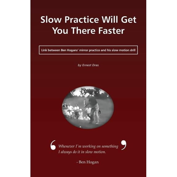 Slow Practice Will Get You There Faster