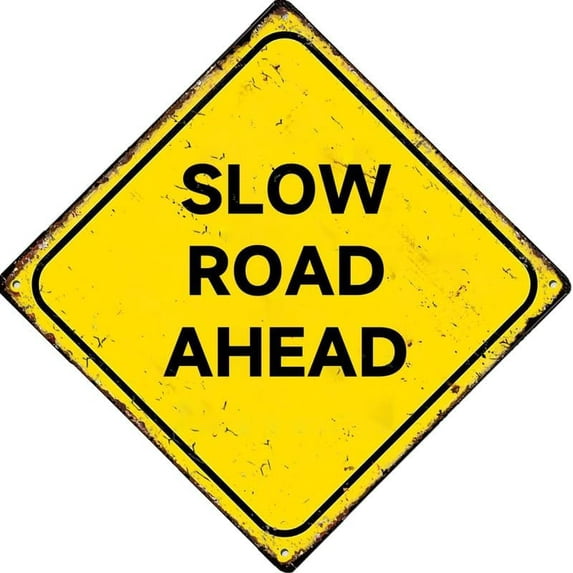 Slow Road Ahead Outdoor Street & Home Bar Club Kitchen Restaurant Wall Art Decor Plaque Square Sign 12"X12"