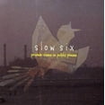 thumbnail image 1 of Slow Six - Private Times in Public Places - Music & Performance - CD, 1 of 1