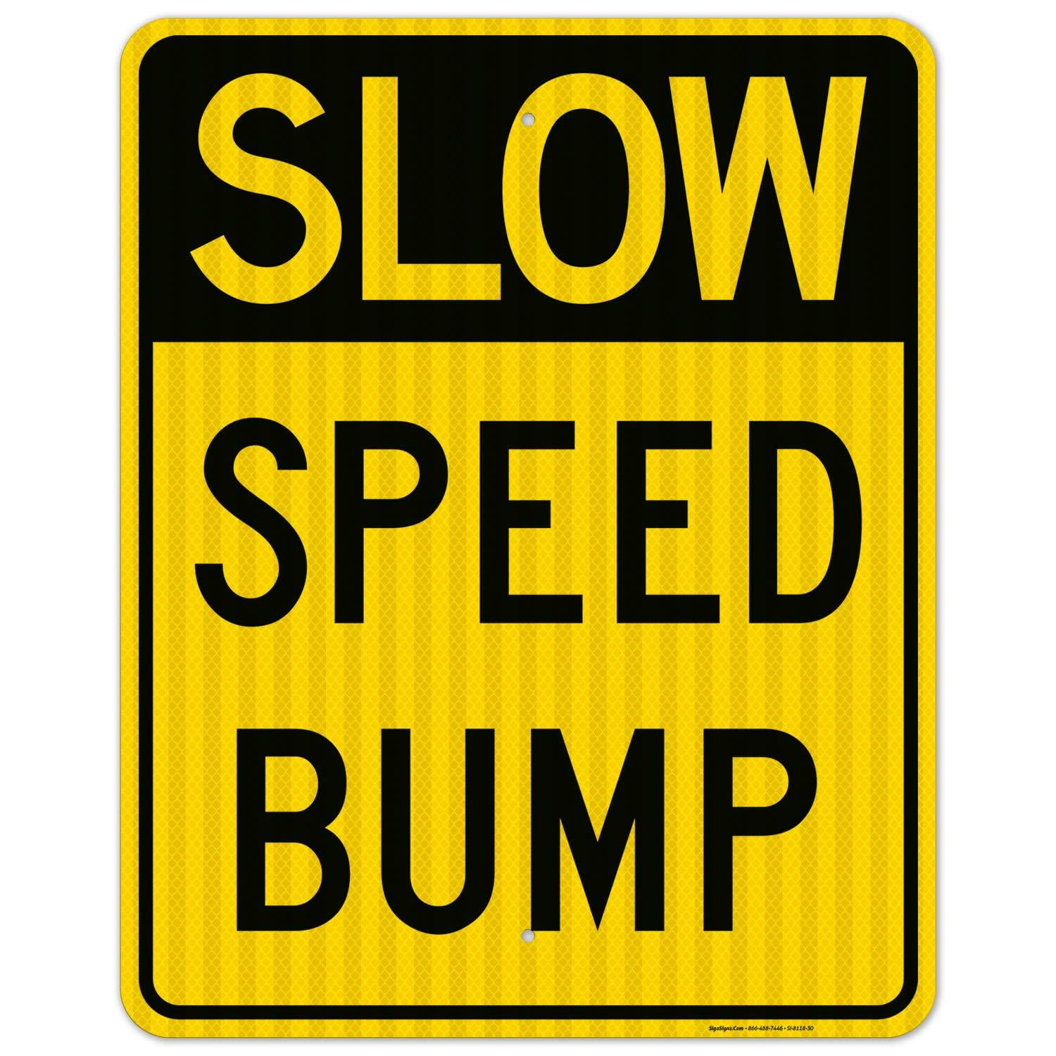 Slow Speed Bump Sign, 24x30 Inches, 3M EGP Reflective .080 Aluminum ...