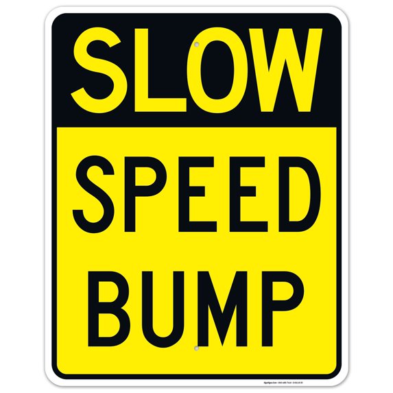 Slow Speed Bump Sign,