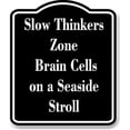 thumbnail image 1 of Slow Thinkers Zone - Thought Bubbles Active BLACK Aluminum Composite Sign 15''x18'', 1 of 2