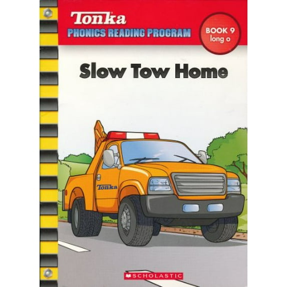 Pre-Owned Slow Tow Home (Tonka Phonics Reading Program) (Unknown) 0439918308 9780439918305