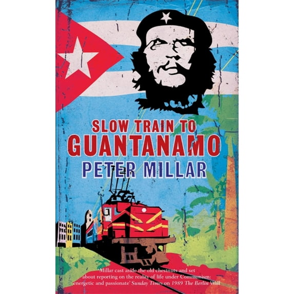 Slow Train to Guantanamo (Paperback)
