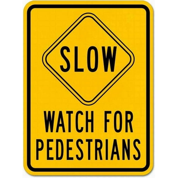 Slow Watch for Pedestrians Sign Notice Sign 12x16 Tin Metal Sign