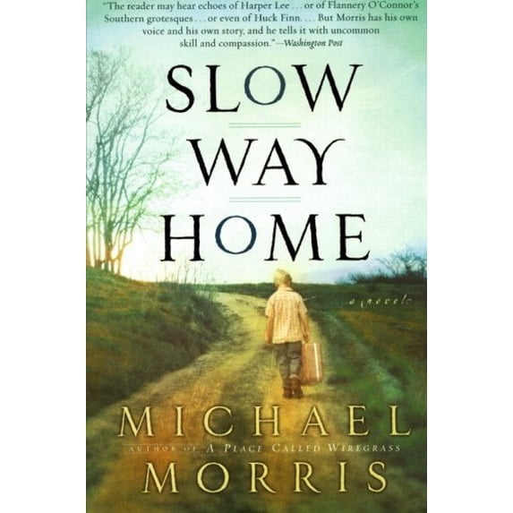 Pre-Owned Slow Way Home: A Southern Novel About Family Loss and a Boy's Journey to Belonging, 9780060727673, 0060727675, Paperback, Reprint edition