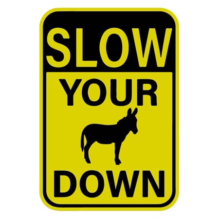 Slow Your Ass Down Vinyl Sticker Decal (4" x 2.75") | Peel & Stick | Funny, Humor, Gift, Caution, Hazard, Warning
