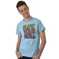 thumbnail image 1 of Slow Your Roll Saying Geek Nerd Gym Men's Graphic T Shirt Tees Brisco Brands S, 1 of 6
