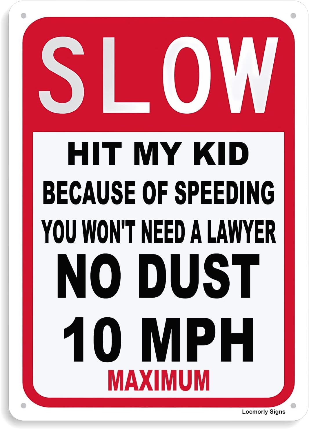 Slow down Hit My Kid Because Of Speeding You Won't Need A