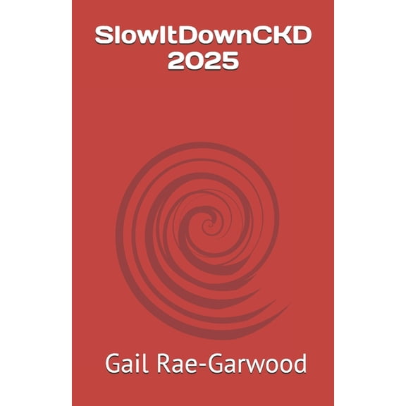 SlowItDownCKD 2025, (Paperback)