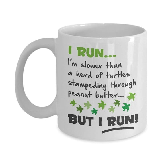 Slower Than A Herd Of Turtles Sarcastic Running Quote Coffee & Tea Gift Mug for a Long Distance Marathon Runner