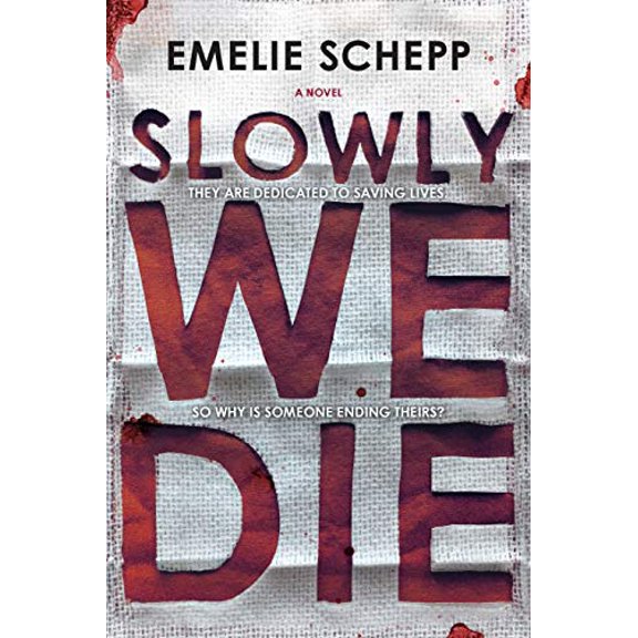 Pre-Owned Slowly We Die: A Thriller (Paperback) 0778319660 9780778319665