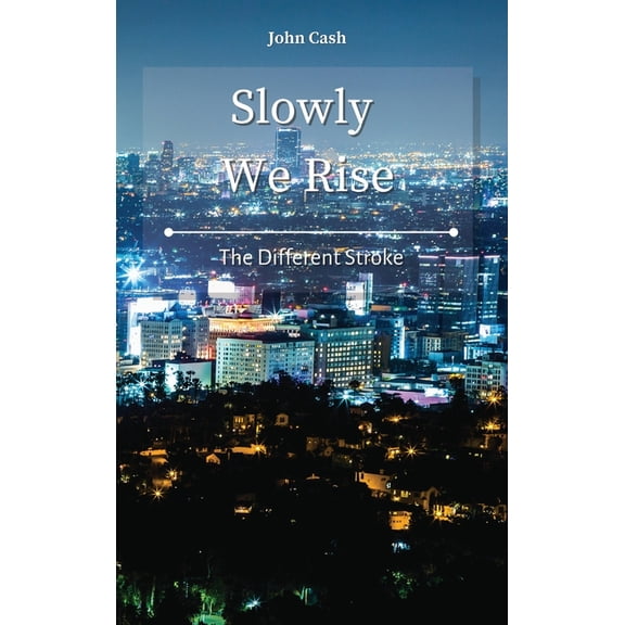 Slowly We Rise: The Different Stroke, (Hardcover)