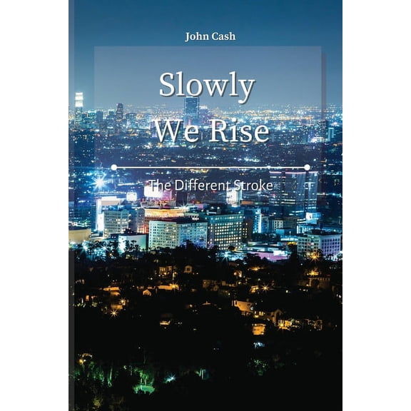 Slowly We Rise: The Different Stroke, (Paperback)