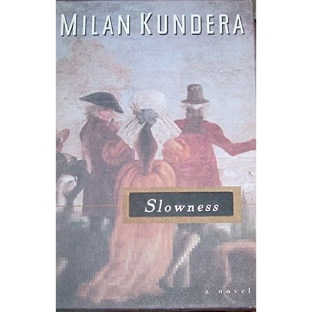 Pre-Owned Slowness (Hardcover) 0060173696 9780060173692