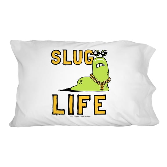 Slug Life Funny Humor Novelty Bedding Pillowcase